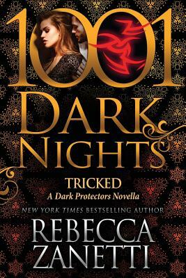 Tricked: A Dark Protectors Novella by Rebecca Zanetti