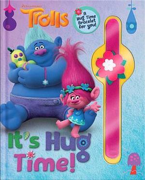 DreamWorks Trolls: It's Hug Time!: Storybook with Bracelet by DreamWorks