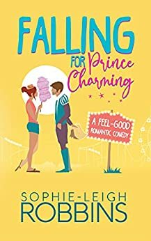 Falling for Prince Charming by Sophie-Leigh Robbins