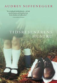 Tidsresenärens hustru: en roman by Audrey Niffenegger