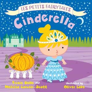 Cinderella by Trixie Belle, Melissa Caruso-Scott