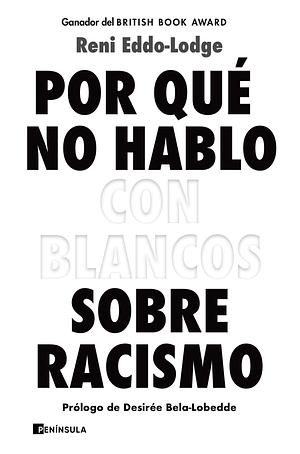 Por qué no hablo con blancos sobre racismo by Reni Eddo-Lodge