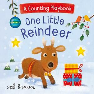 One Little Reindeer: A Counting Playbook by Seb Braun