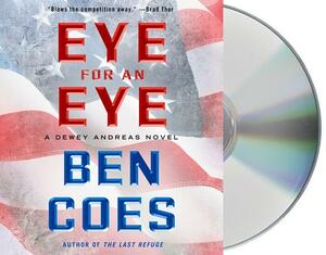 Eye for an Eye by Ben Coes
