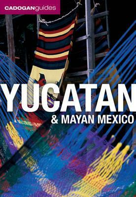 Yucatan & Mayan Mexico, 4th by Nick Rider