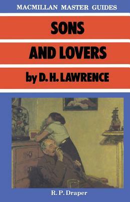 Sons and Lovers by D.H. Lawrence by R. P. Draper