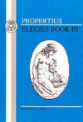Propertius: Elegies III by Propertius