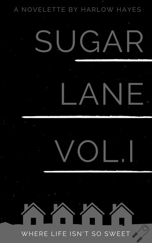 Sugar Lane Volume 1 by Harlow Hayes