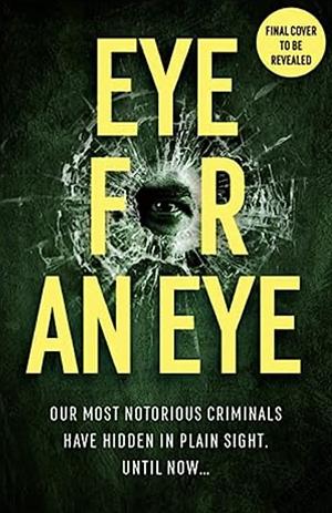 Eye for An Eye by M.J. Arlidge