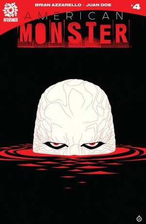 American Monster #4 by Brian Azzarello, Juan Doe