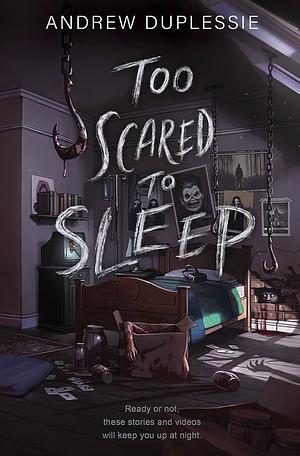 Too Scared To Sleep by Andrew Duplessie