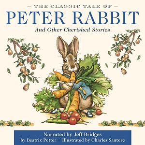 The Classic Tale of Peter Rabbit by Beatrix Potter