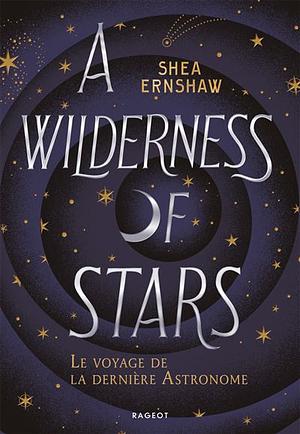 A Wilderness of Stars by Shea Ernshaw