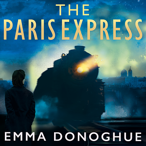 The Paris Express by Emma Donoghue