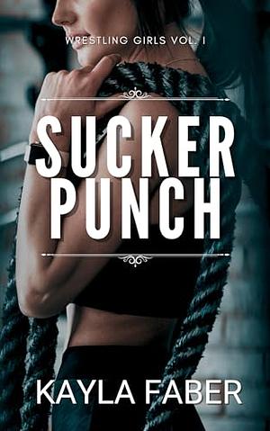 Sucker Punch by Kayla Faber