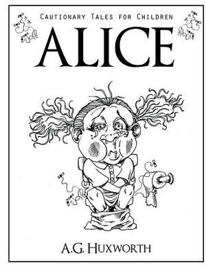 Alice by A. G. Huxworth