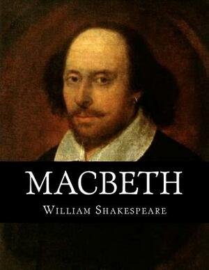 Macbeth by William Shakespeare