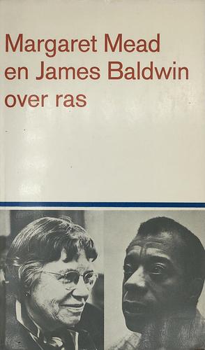 Margaret Mead en James Baldwin over ras by James Baldwin, Margaret Mead