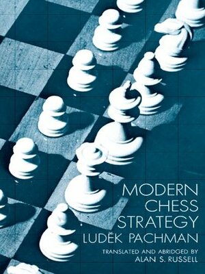 Modern Chess Strategy by Luděk Pachman, Allen S. Russell