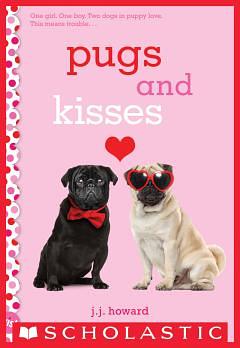 Pugs and Kisses by J.J. Howard