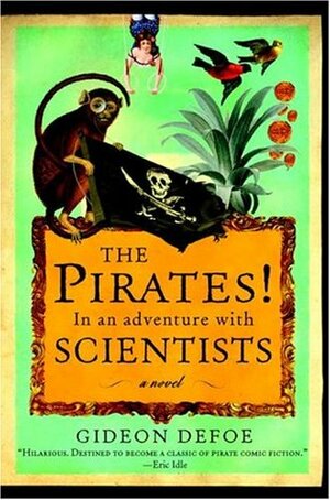 The Pirates! In An Adventure With Scientists by Gideon Defoe