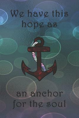 We have this hope as an anchor for the soul: Dot Grid Paper by Sarah Cullen
