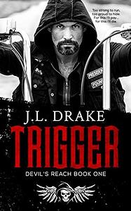 Trigger by J.L. Drake