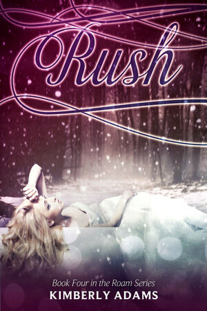 Rush by Kimberly Stedronsky Adams