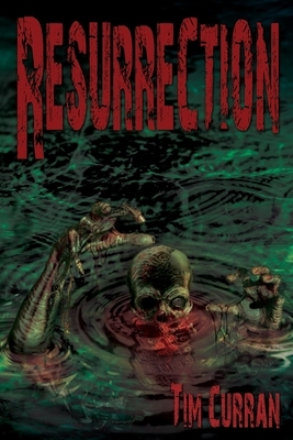 Resurrection by Tim Curran