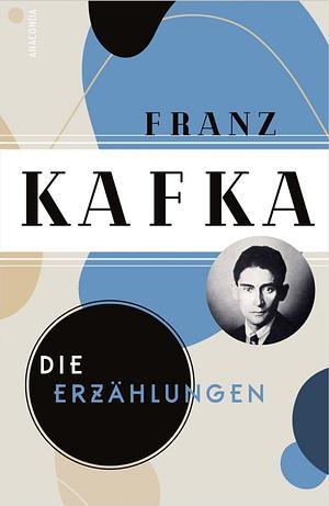 Die Erzählungen by Franz Kafka