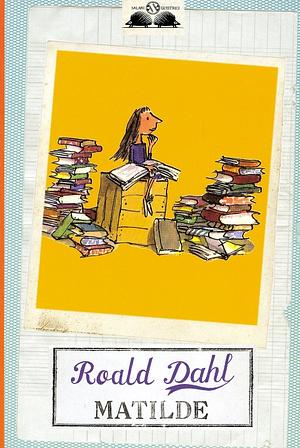 Matilde by Roald Dahl