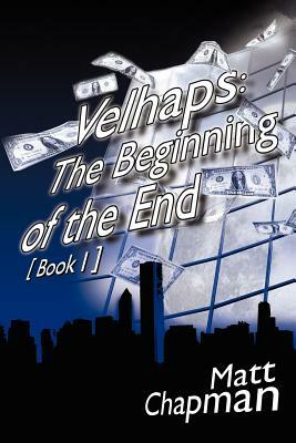 Velhaps: The Beginning of the End: Book 1 by Matt Chapman