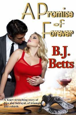 A Promise of Forever by B. J. Betts
