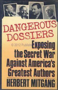 Dangerous Dossiers by Herbert Mitgang