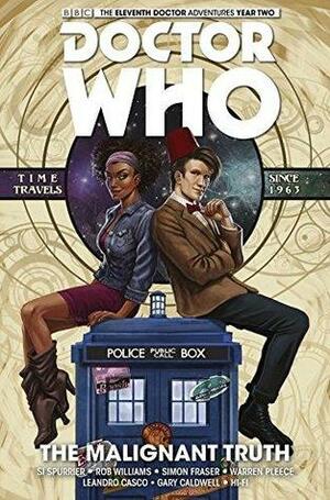Doctor Who: The Eleventh Doctor, Vol. 6: The Malignant Truth by Warren Pleece, Leandro Casco, Rob Williams, Simon Fraser, Simon Spurrier
