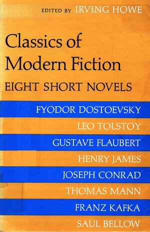 Classics of Modern Fiction Eight Short Novels by Irving Howe