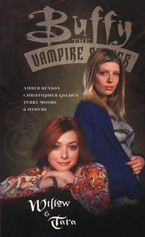 Buffy the Vampire Slayer: Willow and Tara by Amber Benson, Christopher Golden, Terry Moore, Andi Watson
