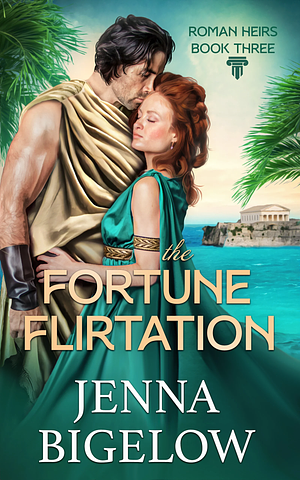 The Fortune Flirtation by Jenna Bigelow