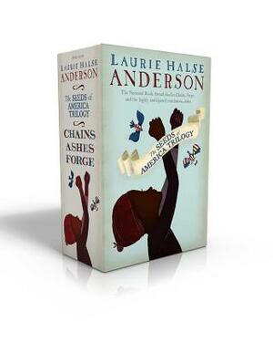 The Seeds of America Trilogy: Chains; Forge; Ashes by Laurie Halse Anderson