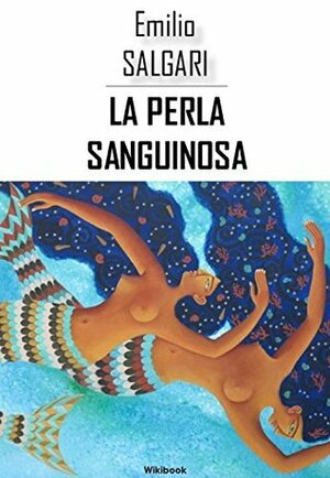 La perla sanguinosa by Emilio Salgari