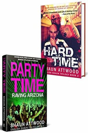 Party Time and Hard Time: 2 Book Set by Shaun Attwood