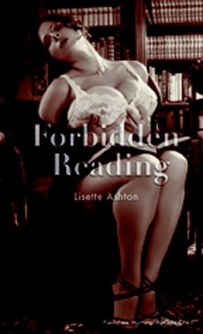Forbidden Reading by Lisette Ashton