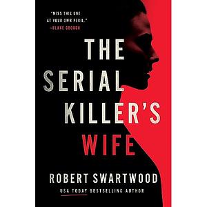 The Serial Killer's Wife by Robert Swartwood