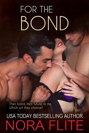 For the Bond by Nora Flite