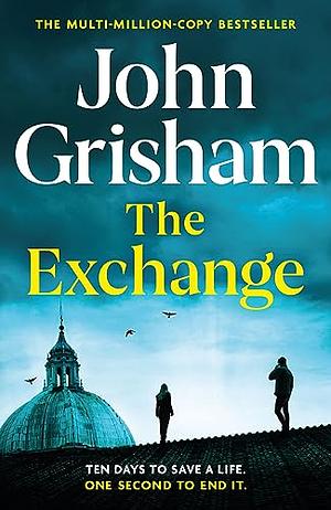The Exchange: After the Firm by John Grisham