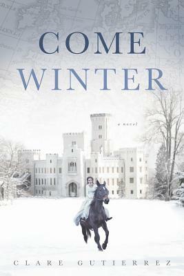 Come Winter by Clare Gutierrez