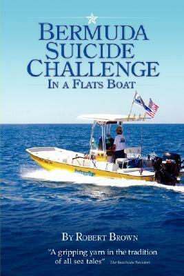 Bermuda Suicide Challenge in a Flats Boat by Robert Brown
