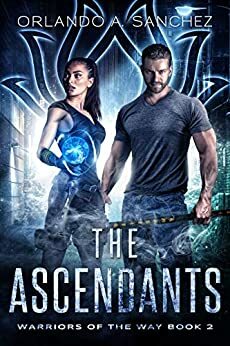 The Ascendants by Orlando A. Sanchez