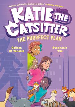 Katie the Catsitter: The Purrfect Plan by Colleen AF Venable