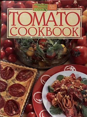 Tomato Cookbook by Australian Women's Weekly Staff